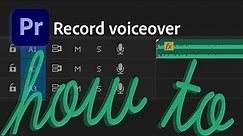 Record audio in Premiere Pro