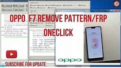 OPPO F7 Unlock Pattern,Unlock FRP Via MRT Dongle
