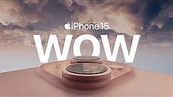 Karşınızda iPhone 15 | WOW | Apple