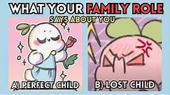What Role Did You Play In Your Family Says About You (quiz)