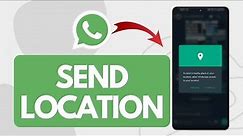 How to Send Location on Whatsapp (Quick guide)
