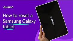 How to reset a Samsung Galaxy tablet | Asurion
