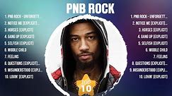 PnB Rock Greatest Hits 2024 Collection - Top 10 Hits Playlist Of All Time