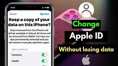 How To Change/Switch Apple ID without losing Data | Keep Data and Change Your Apple ID