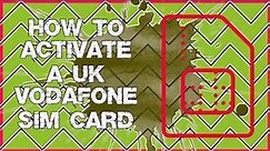 How to Activate a UK Vodafone Sim Card To Receive Free Texts and Use Whatsapp