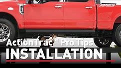 ActionTrac™ Powered Running Boards Installation ProTips