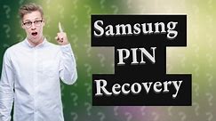 What happens if you forget your Samsung phone PIN?