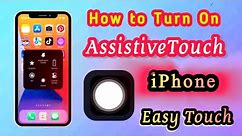 How to Turn On AssistiveTouch | How to Turn On Easy Touch iPhone #164