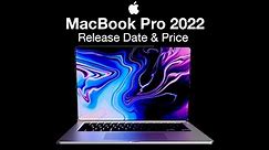 MacBook Pro 2022 Release Date and Price – NEW 14 inch Display Leak!