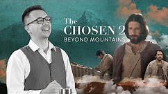 The Chosen 2 - Episode 8: Beyond Mountains | ICA Online Service - October 24, 2021