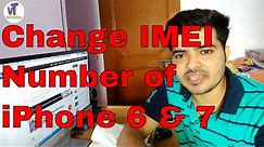 How To Change IMEI Number Of iPhone Devices | Unlock Iphone 6 & 7Plus