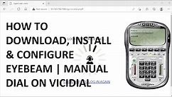 HOW TO DOWNLOAD, INSTALL & CONFIGURE EYEBEAM | MANUAL DIAL ON VICIDIAL