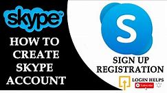 How to Create Skype Account? Skype Sign UP & Registration 2021