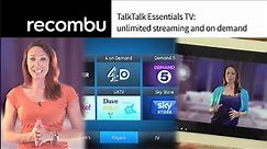 TalkTalk Essentials TV: unlimited streaming and on demand