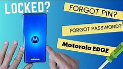 Motorola EDGE locked? Forgot password? Forgot Pin? Unlock tutorial / factory reset