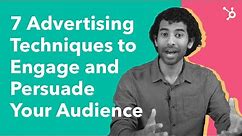 Top 7 Advertising Techniques to Engage & Persuade Your Audience