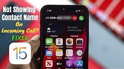 Fix- iPhone Not Showing Contact Name for Incoming Calls! [iOS 15]