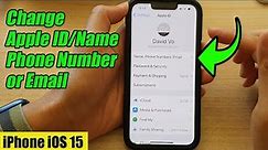 iPhone iOS 15: How to Change Apple ID/Name/Phone Number or Email