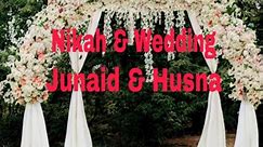 NIKAH & WEDDING - JUNAID & HUSNA