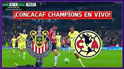 🔴 CHIVAS GUADALAJARA vs AMERICA EN VIVO ⚽ CONCACAF CHAMPIONS | LA SECTA DEPORTIVA