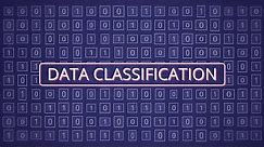 What Is Data Classification?