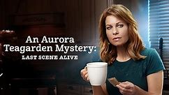Aurora Teagarden Mysteries: Last Scene Alive