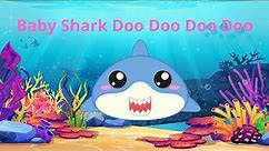 Baby Shark Doo Doo Doo Doo