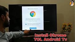 How to install Google Chrome on TCL Android LED TV / TCL Android LED TV With Google Play Store