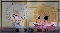 Shut Up and Drive!|Meme Dabihawks|Original |IcedCoffee