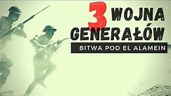 Wojna generałów E03 - Bitwa pod El Alamein. Dokument historia lektor PL.