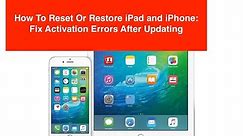 iPad Activation Problem: How To Reset Or Restore iPad To Fix Errors With iOS Update