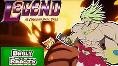 Broly Reacts To LEGEND - A DRAGON BALL TALE