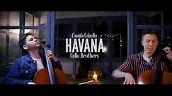 Cello Brothers - Camila Cabello - Havana