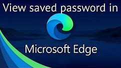 How to view saved passwords in Microsoft edge | How to find saved passwords in Microsoft Edge