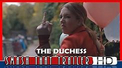 THE DUCHESS Trailer (2020)