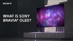 What is Sony BRAVIA® OLED?