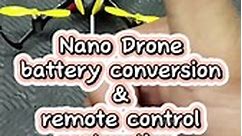 Nano Drone battery conversion and remote control restoration Done by Haider's Electronics Repair Shop | Haider Alcantara