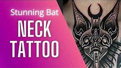 Bat Tattoos and Their Meanings | Stunning Time Lapse Neck Tattoo