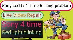 Why is my Sony TV blinking 4 times? How to solve 4 time Blinking ! Sony Bravia 4 time red 7728955131