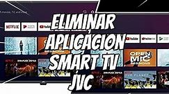 Cómo eliminar o desinstalar aplicación de TV Smart JVC