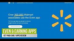 One@Work App (Formerly Even App): Earnin App, Get Paid Early Apps, Walmart Associates get paid early