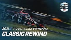 2021 Grand Prix of Portland | INDYCAR Classic Full-Race Rewind