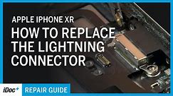iPhone XR – Lightning connector replacement [including reassembly]