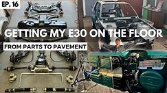 EP. 16 My BMW E30 Restoration - Getting my E30 on the floor after 2 years!