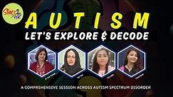 Autism-Let’s Explore & Decode | What is Autism Spectrum Disorder | ASD |