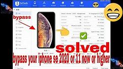How To Bypass iphone se 2020 or iphone 11 or higher