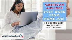 NO EXPERIENCE NEEDED! EASY AMERICAN AIRLINES WORK FROM HOME JOB! NO DEGREE/WILL TRAIN!