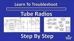 Learn to Troubleshoot Tube Radios - Step by Step