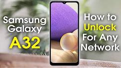 How to Unlock Samsung Galaxy A32 for Any Network