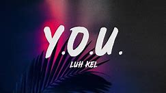 Luh Kel - Y.O.U. (Lyrics)
